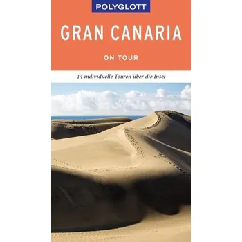 Cestování POLYGLOTT on tour Reiseführer Gran Canaria - Lipps, Susanne [DE] (2019, Brožovaná, Polyglott Verlag)