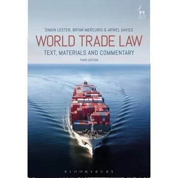 World Trade Law - Lester, Simon; Mercurio, Bryan; Davies, Arwel