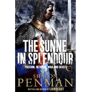Beletrie pro dospělé The Sunne in Splendour - Penman, Sharon