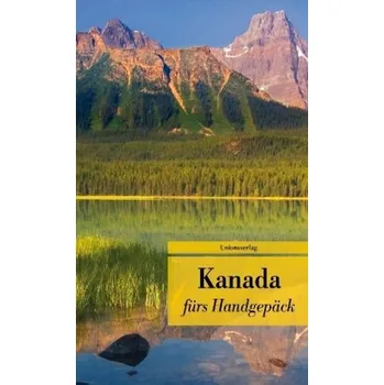 Literární cestopis Kanada fürs Handgepäck - Burger, Anke Caroline