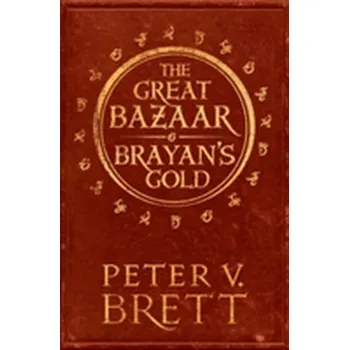 Beletrie pro dospělé The Great Bazaar and Brayan's Gold - Peter V. Brett