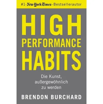 High Performance Habits - Burchard, Brendon [DE] (2021, Brožovaná / brožovaná, FinanzBuch Verlag)