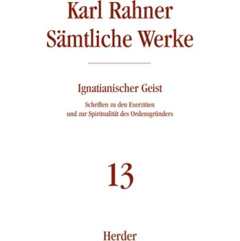 Ignatianischer Geist - Rahner, Karl