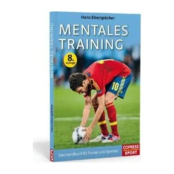 Mentales Training - Eberspächer, Hans