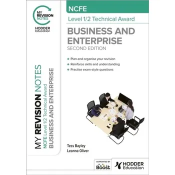 Anglický jazyk My Revision Notes: NCFE Level 1/2 Technical Award in Business and Enterprise Second Edition - Bayley, Tess; Tullett, Karen; Oliver, Leanna; Wainwright, Dianne