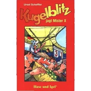 Německý jazyk Kugelblitz jagt Mister X, Schulausgabe - Ursel Scheffler