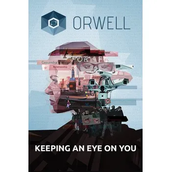 Počítačová hra Orwell: Keeping an Eye On You PC