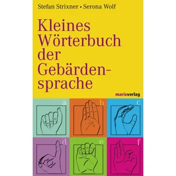Kleines Wörterbuch der Gebärdensprache - Strixner, Stefan
