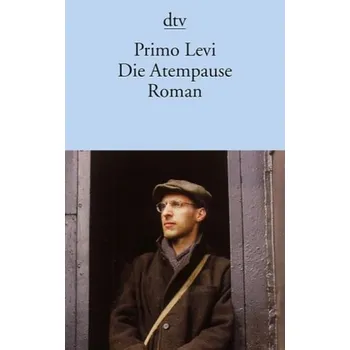 Die Atempause - Primo Levi