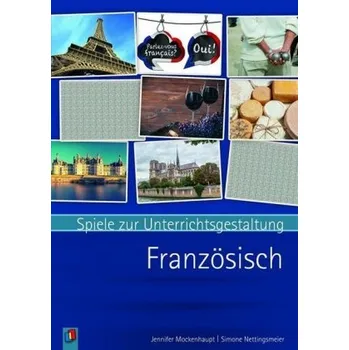 Předškolní výuka Spiele zur Unterrichtsgestaltung - Französisch - Mockenhaupt, Jennifer