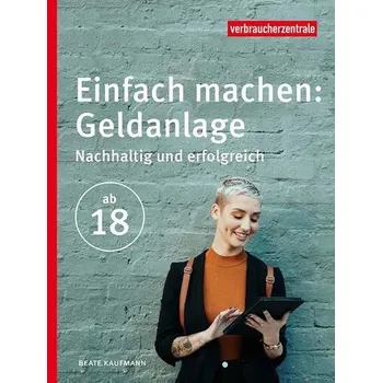 Einfach machen: Geldanlage - Kaufmann, Beate