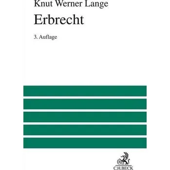 Erbrecht - Lange, Knut W.