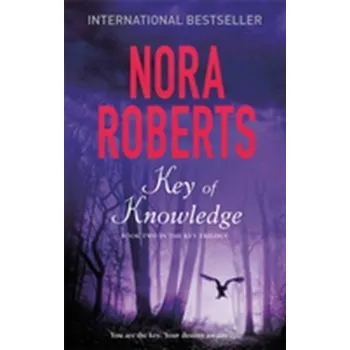 Key Of Knowledge - Nora Roberts