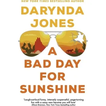 A Bad Day for Sunshine - Darynda Jones