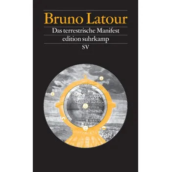 Das terrestrische Manifest - Latour, Bruno