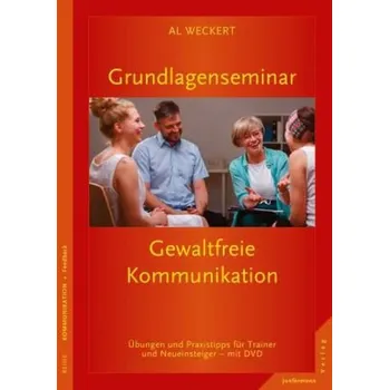 Grundlagenseminar Gewaltfreie Kommunikation, m. DVD - Weckert, Al