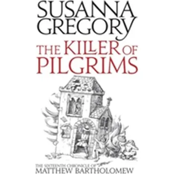 The Killer Of Pilgrims - Gregory, Susanna