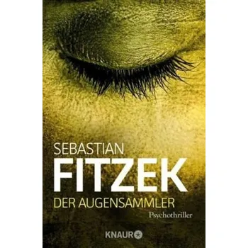 Der Augensammler - Sebastian Fitzek