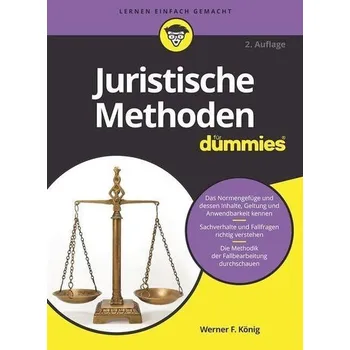 Juristische Methoden für Dummies - König, Werner