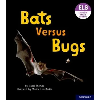 Cizí jazyk Essential Letters and Sounds: Essential Phonic Readers: Oxford Reading Level 3: Bats versus Bugs - Thomas, Isabel