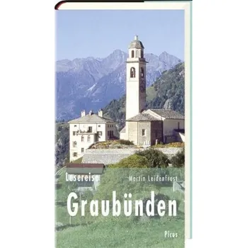 Literární cestopis Lesereise Graubünden - Leidenfrost, Martin