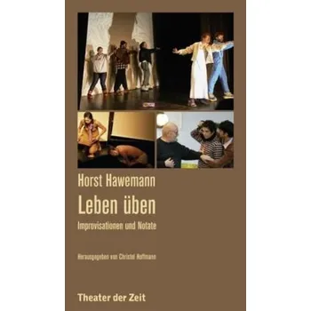 Umění Horst Hawemann - Leben üben - Hawemann, Horst