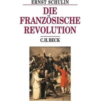 Die Französische Revolution - Schulin, Ernst