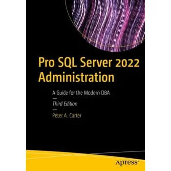 Technika Pro SQL Server 2022 Administration - Carter, Peter A.
