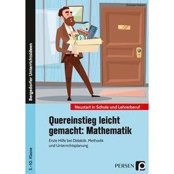 Quereinstieg leicht gemacht: Mathematik - Maitzen, Christoph
