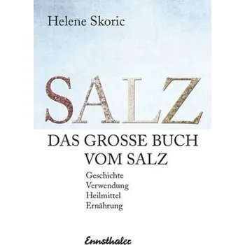 Das große Buch vom Salz - Skoric, Helene