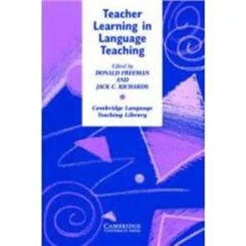 Teacher Learning in Language Teaching (Cambridge Language Teachi