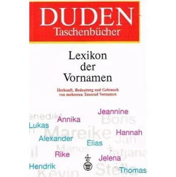 Duden Taschenbucher. Lexikon der Vornamen