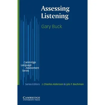 Cizí jazyk Assessing Listening - Buck, Gary