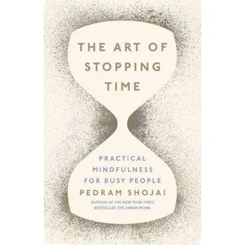 The Art of Stopping Time - Shojai, Pedram