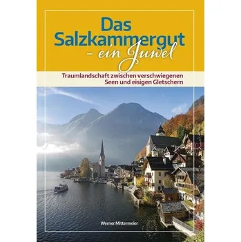 Cestování Das Salzkammergut - Mittermeier, Werner