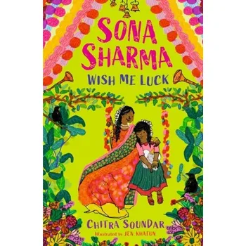 První čtění Sona Sharma, Wish Me Luck - Soundar, Chitra [EN] (2023, Brožovaná, Walker Books Ltd)