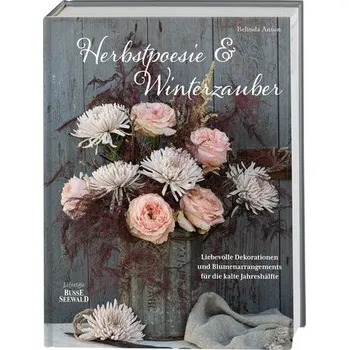 Herbstpoesie und Winterzauber - Anton, Belinda