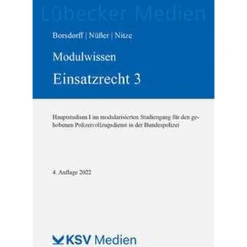 Modulwissen Einsatzrecht 3 - Borsdorff, Anke