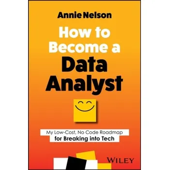 Technika How to Become a Data Analyst - Nelson, Annie