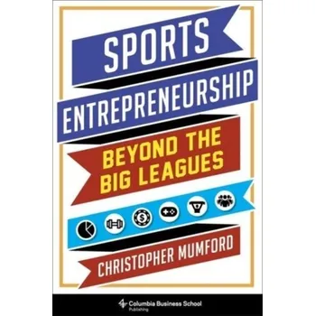 Populárně naučná literatura pro dospělé Sports Entrepreneurship - Mumford, Christopher