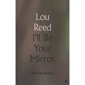 Učebnice I'll Be Your Mirror - Lou Reed