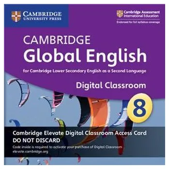 Anglický jazyk Cambridge Global English Stage 8 Cambridge Elevate Digital Class