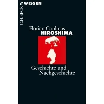 Hiroshima - Coulmas, Florian
