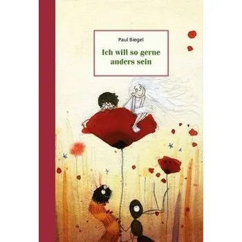 Pohádka Ich will so gerne anders sein - Biegel, Paul