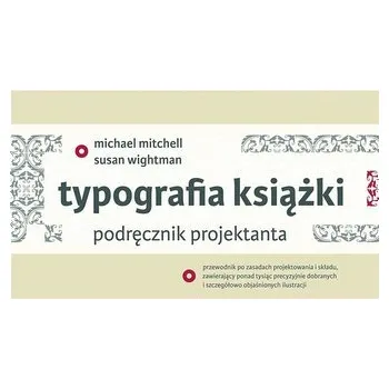 Typografia książki. Podręcznik projektanta - Mitchell, Michael