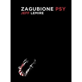 Komiks pro dospělé Zagubione psy - JEFF LEMIRE