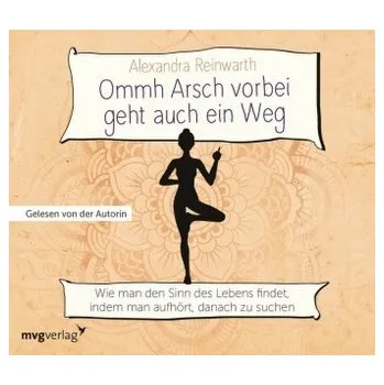 Ommh Arsch vorbei geht auch ein Weg, 1 Audio-CD - Reinwarth, Alexandra