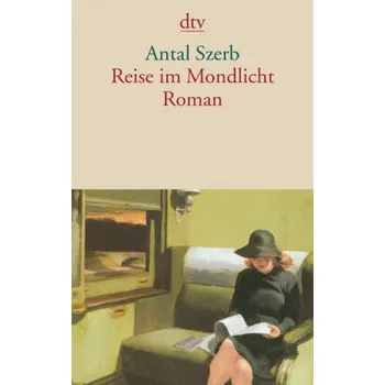 Reise im Mondlicht - Antal Szerb