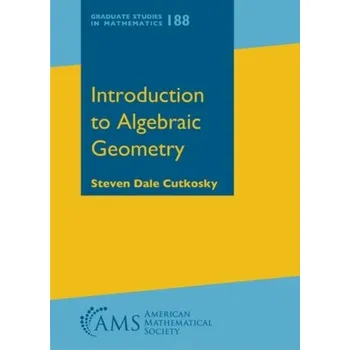 Matematika Introduction to Algebraic Geometry - Cutkosky, Steven Dale