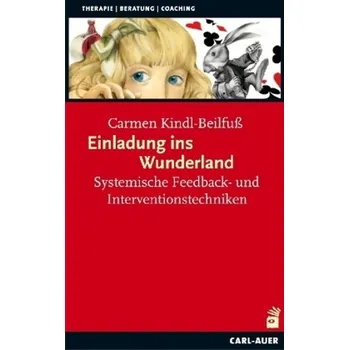 Einladung ins Wunderland - Carmen Kindl-Beilfuß